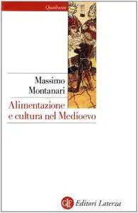 Massimo Montanari, "Alimentazione e cultura nel Medioevo"