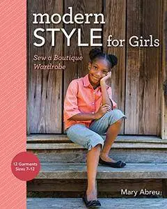 Modern Style for Girls: Sew a Boutique Wardrobe