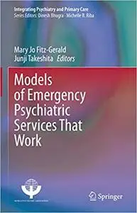 Models of Emergency Psychiatric Services That Work