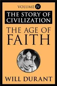 «The Age of Faith» by Will Durant