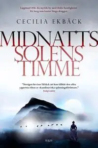 «Midnattssolens timme» by Cecilia Ekbäck