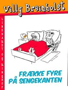 «Frække fyre på sengekanten» by Willy Breinholst