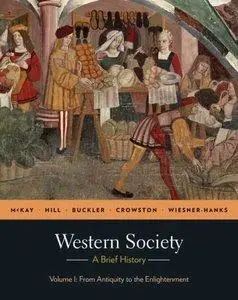 Western Society: A Brief History, Volume 1: From Antiquity to Enlightenment (Repost)