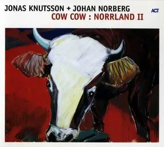 Jonas Knutsson & Johan Norberg - Norrland I-III (2004-2008)