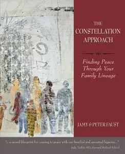 «THE CONSTELLATION APPROACH» by Jamy Faust, Peter Faust