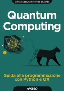 Sara Kaiser, Christopher Granade - Quantum Computing