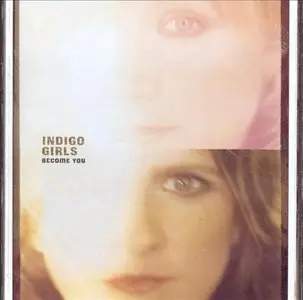Indigo Girls - Become You (2002) MCH PS3 ISO + DSD64 + Hi-Res FLAC