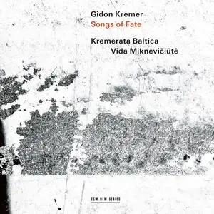 Gidon Kremer, Kremerata Baltica & Vida Miknevičiūtė - Songs of Fate (2024)