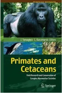 Primates and Cetaceans: Field Research and Conservation of Complex Mammalian Societies [Repost]