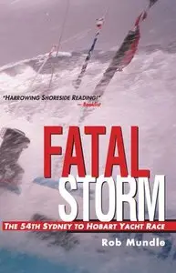 Fatal Storm: The Inside Story of the Tragic Sydney-Hobart Race