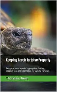 «Keeping Greek Tortoise Properly» by Thorsten Hawk