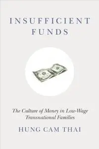 Insufficient Funds: The Culture of Money in Low-Wage Transnational Families