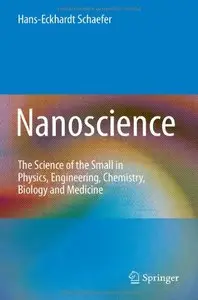 Nanoscience: The Science of the Small in Physics, Engineering, Chemistry, Biology and Medicine (Repost)