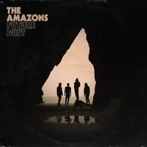 The Amazons - Future Dust (2019) [Official Digital Download]