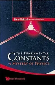 The Fundamental Constants: A Mystery of Physics (Repost)