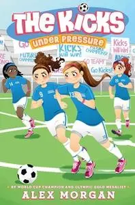 «Under Pressure» by Alex Morgan