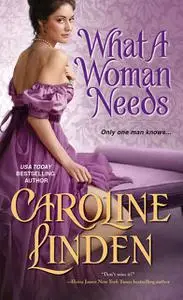 «Caroline Linden» by What A Woman Needs