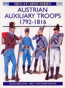 Austrian Auxiliary Troops 1792-1816 (Men-at-Arms Series 299) (Repost)