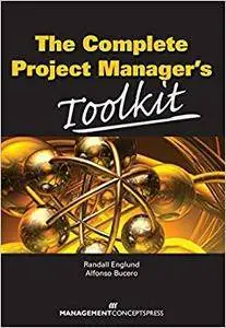 The Complete Project Manager's Toolkit