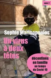 Sophie Marinopoulos, "Un virus à deux têtes: Traversée en famille au temps du Covid-19"