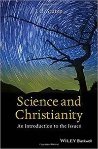 Science and Christianity: An Introduction to the Issues