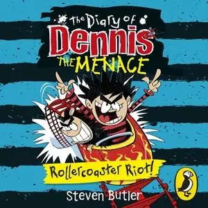 «The Diary of Dennis the Menace - Rollercoaster Riot» by Steven Butler