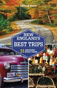 Lonely Planet New England's Best Trips, 5th Edition