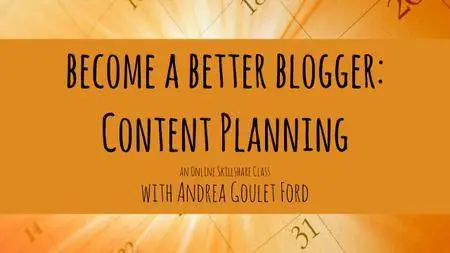 Become a Better Blogger: Content Planning