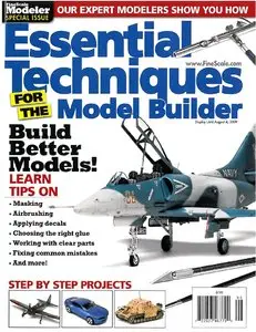 Essential Techniques for the Model Builder (FineScale Modeler Special)