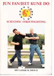 Jun Fan/Jeet Kune Do: Scientific Streetfighting