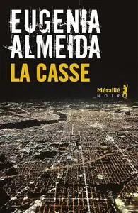 Eugenia Almeida, "La casse"