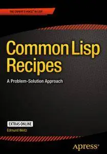 Common Lisp Recipes: A Problem-Solution Approach