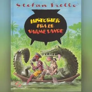 «Historier fra de varme lande» by Stefan Frello