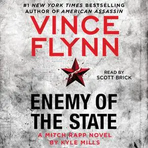 «Enemy of the State» by Vince Flynn,Kyle Mills