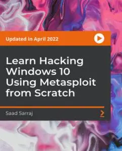 Learn Hacking Windows 10 Using Metasploit from Scratch (April 2022)