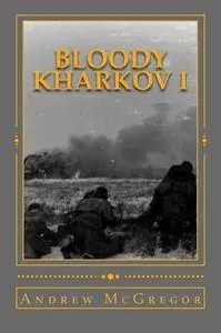 Bloody Kharkov I: February 1943 (Bloodied Wehrmacht)