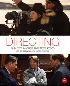 Directing: Film Techniques and Aesthetics, 5th Edition