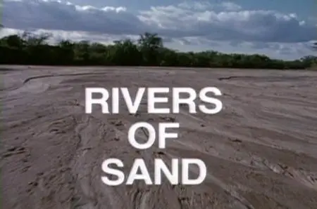 Documentary Educational Resources - Rivers of Sand (1974)