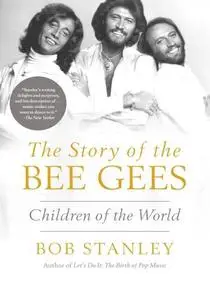 The Story of The Bee Gees: Children of the World