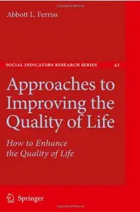 Approaches to Improving the Quality of Life: How to Enhance the Quality of Life