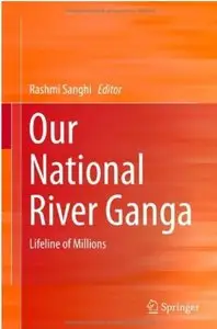 Our National River Ganga: Lifeline of Millions