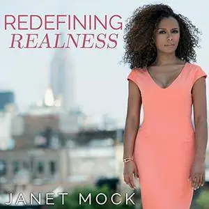 Redefining Realness: My Path to Womanhood, Identity, Love & So Much More [Audiobook]