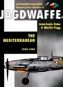 Jagdwaffe Volume Four, Section 4: The Mediterranean 1943-1945 (Luftwaffe Colours)