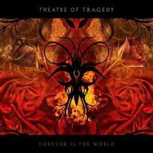 Theatre of Tragedy - Forever is the World (2009)