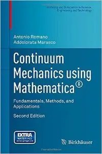 Continuum Mechanics using Mathematica: Fundamentals, Methods, and Applications, 2nd edition
