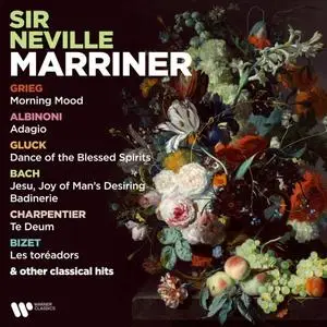 Sir Neville Marriner - Grieg - Albinoni - Gluck - Bach- Charpentier - Bizet (2023)