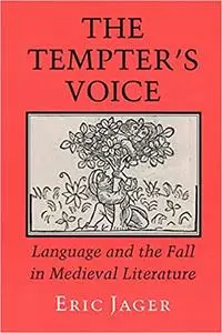 The Tempter's Voice: Language and the Fall in Medieval Literature