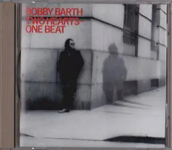 Bobby Barth - Two Hearts - One Beat (1986) {2009, Reissue}