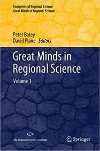 Great Minds in Regional Science: Volume 1