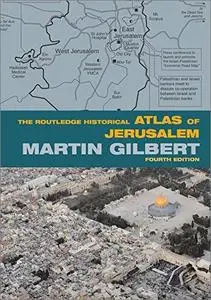 The Routledge Historical Atlas of Jerusalem, 4th Edition